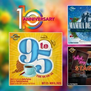 9 TO 5 THE MUSICAL and More Set for Front Theatre Company's 10th Anniversary Season