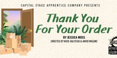 THANK YOU FOR YOUR ORDER to Be Presented by Capital Stage's 2024–25 Apprentice Company Photo