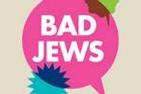 Bad Jews