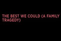 The Best We Could (A Family Tragedy)
