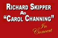 Richard Skipper as "Carol Channing" in Concert