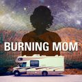  Burning Mom in Edmonton