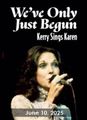 We've Only Just Begun: Kerry Sings Karen in Milwaukee, WI